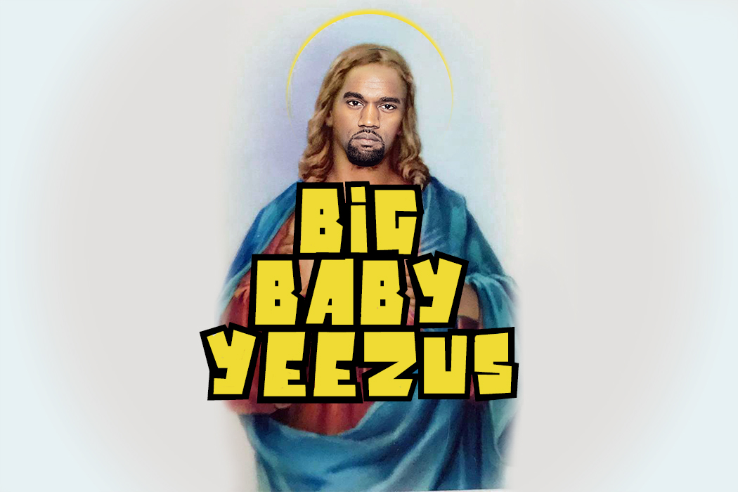 Kanye: Big Baby Yeezus