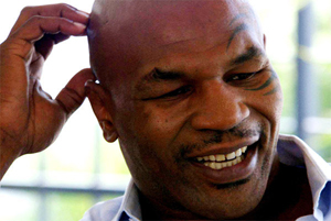 Mike Tyson.